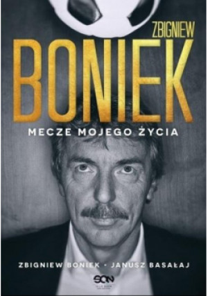 Zbigniew Boniek - Janusz Basałaj - książka  wyd. 2020
