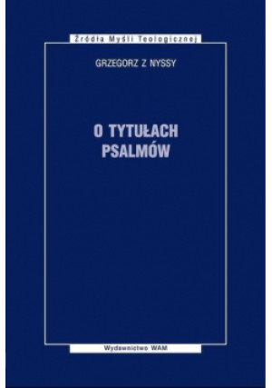 O Tytułach Psalmów - Grzegorz z Nyssy - książka  wyd. 2014
