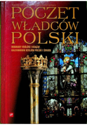 Poczet władców Polski - Tomasz Biber - książka  wyd. 2004
