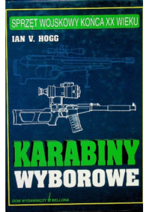 Karabiny Wyborowe - Ian V . Hogg - książka  wyd. 1999