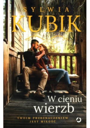 W cieniu wierzb - Sylwia Kubik - książka  wyd. 2022