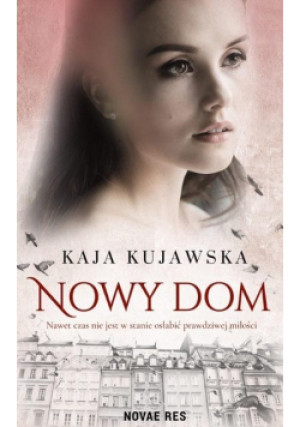 Nowy dom - Kaja Kujawska - książka  wyd. 2019