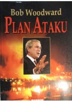 Plan ataku - Bob Woodward - książka  wyd. 2004