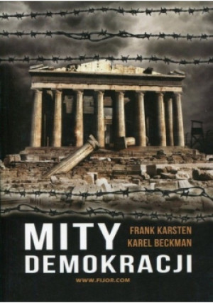 Mity demokracji - Karel Beckman, Frank Karsten - książka  wyd. 2012