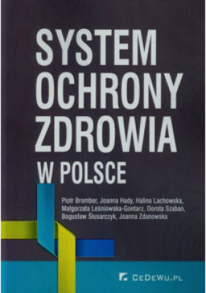 System ochrony zdrowia w Polsce - Halina Lachowska - książka  wyd. 2015
