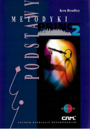 Podstawy metodyki Prince Tom 2 - Ken Bradley - książka  wyd. 2005