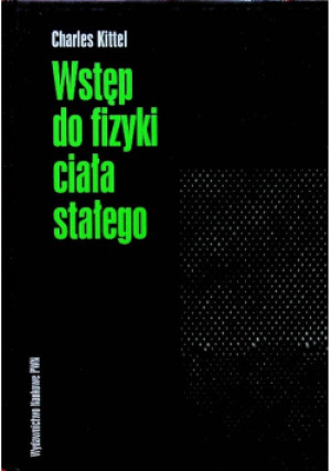 Wstęp do fizyki ciała stałego - C. Kittel - książka  wyd. 1999