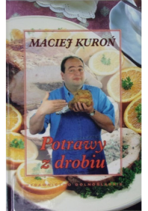 Potrawy z grilla/Potrawy z drobiu - M. Kuroń - książka  wyd. 1999