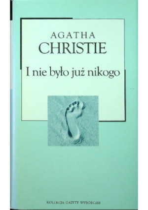 Kolekcja Gazety Wyborczej Tom 9 I nie było już nikogo - Agatha Christie - książka  wyd. 2004