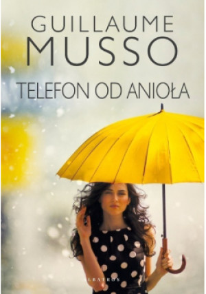 Telefon Od Anioła - Guillaume Musso - książka  wyd. 2016