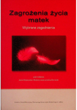 Zagrożenia życia matek - Praca Zbiorowa - książka  wyd. 2010