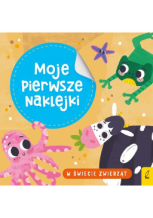 Moje pierwsze naklejki W świecie zwierząt - książka  wyd. 2022