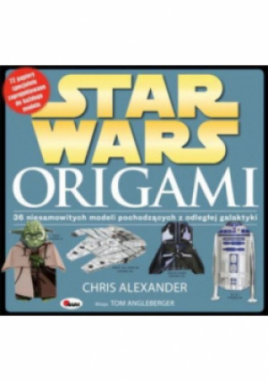 Star Wars Origami - Chris Alexander - książka  wyd. 2014