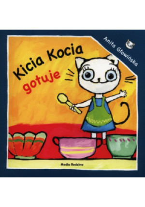 Kicia Kocia gotuje - Anita Głowińska - książka  wyd. 2012