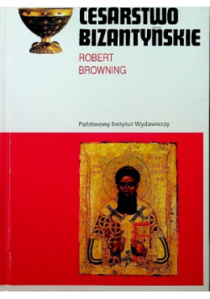 Cesarstwo Bizantyńskie - Robert Browning - książka  wyd. 1997