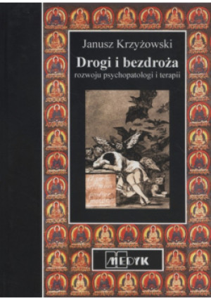 Drogi bezdroża rozwoju psychopatologii i terapii - Janusz Krzyżowski - książka  wyd. 1999