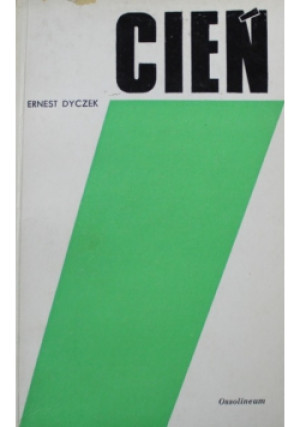 Cień - Ernest Dyczek - książka  wyd. 1972
