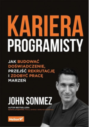 Kariera programisty - John Sonmez - książka  wyd. 2018