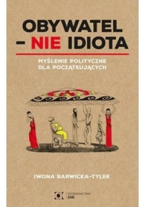 Obywatel - Nie idiota, nowa - Barwicka - Tylek Iwona - książka  wyd. 2018