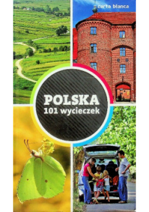 Polska 101 wycieczek - Praca Zbiorowa - książka  wyd. 2009