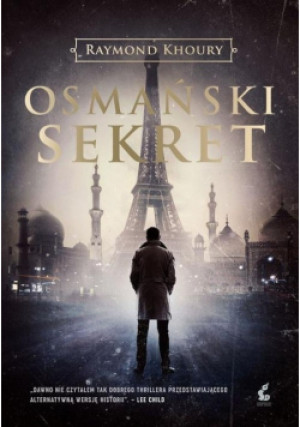 Osmański sekret - Raymond Khoury - książka  wyd. 2019