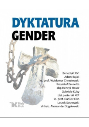 Dyktatura gender - Praca Zbiorowa - książka historyczna wyd. 2014