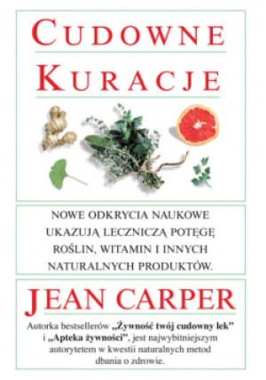 Cudowne kuracje - Jean Carper - książka  wyd. 2009
