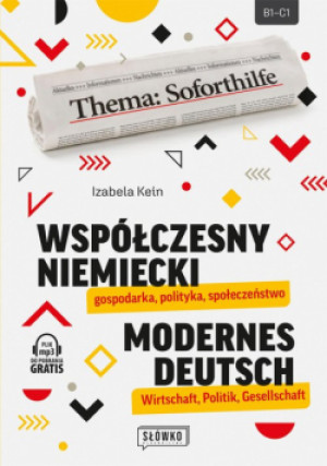 Współczesny niemiecki: gospodarka, polityka, społeczeństwo - Izabela Kein - książka  wyd. 2024