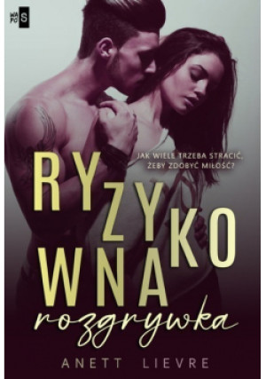 Ryzykowna rozgrywka - Anett Lievre - książka  wyd. 2022