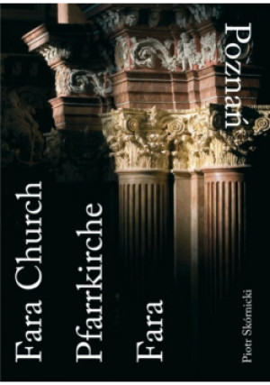 Fara Church Pfarrkirche Fara Poznań - Piotr Skórnicki - książka  wyd. 2016