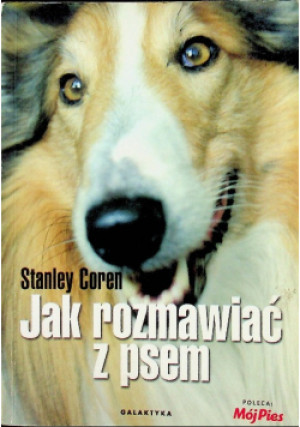 Jak rozmawiać z psem - Stanley Coren - książka  wyd. 2004