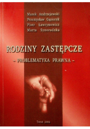 Rodziny zastępcze - Marek Andrzejewski, i inni, Władysław Ławrynowicz, Przemysław Gąsiorek - książka  wyd. 2006