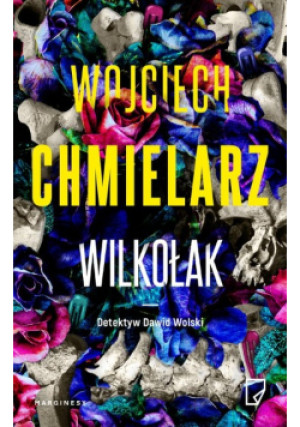 Wilkołak - Wojciech Chmielarz - książka  wyd. 2021