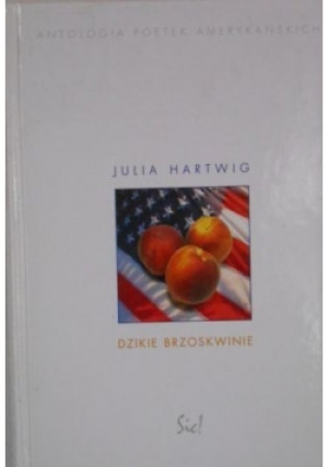 Dzikie brzoskwinie - Julia Hartwig - książka  wyd. 2003