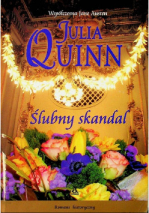 Ślubny skandal - Julia Quinn - książka  wyd. 2008