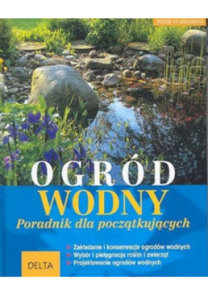 Ogród wodny - Peter Stadelmann - książka  wyd. 2000