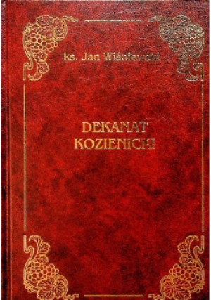 Dekanat Kozienicki - Jan Wiśniewski (red.) - książka historyczna wyd. 2000