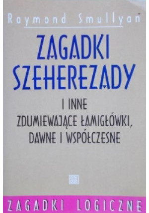 Zagadki Szeherezady - Raymond Smullyan - książka  wyd. 1997