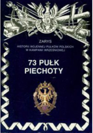 73 Pułk Piechoty - Szostek Leszek - książka  wyd. 2002