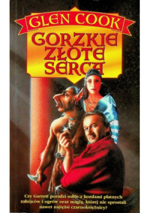 Gorzkie złote serca - Glen Cook - książka fantasy wyd. 2000