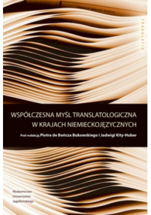 Współczesna myśl translatologiczna w krajach niemi - Piotr Bończa-Bukowski - książka  wyd. 2024