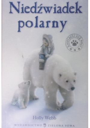 Niedźwiadek polarny - Holly Webb - książka  wyd. 2013