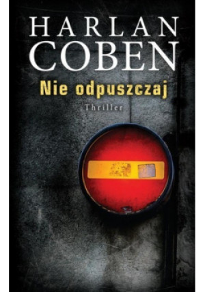 Nie odpuszczaj - Harlan Coben - książka  wyd. 2018