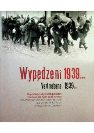 Wypędzeni 1939 - Praca Zbiorowa - książka  wyd. 2015
