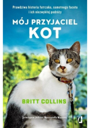 Mój przyjaciel kot - Britt Collins - książka reportaż wyd. 2018