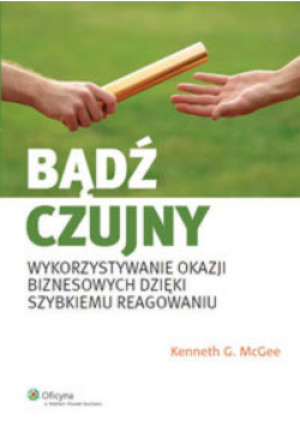 Bądź czujny - Kenneth G. McGee - książka  wyd. 2014
