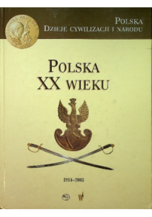 Polska XX wieku - Marek Derwich - książka  wyd. 2004