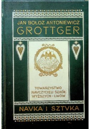 Grottger ok. 1910 r. - Jan Bołoz Antoniewicz - książka  wyd. 1910