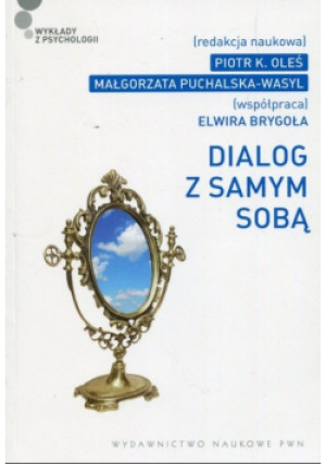 Dialog z samym sobą - Piotr K. Oleś - książka  wyd. 2012