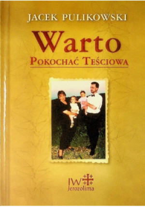 Warto pokochać teściową - Jacek Pulikowski - książka  wyd. 2003